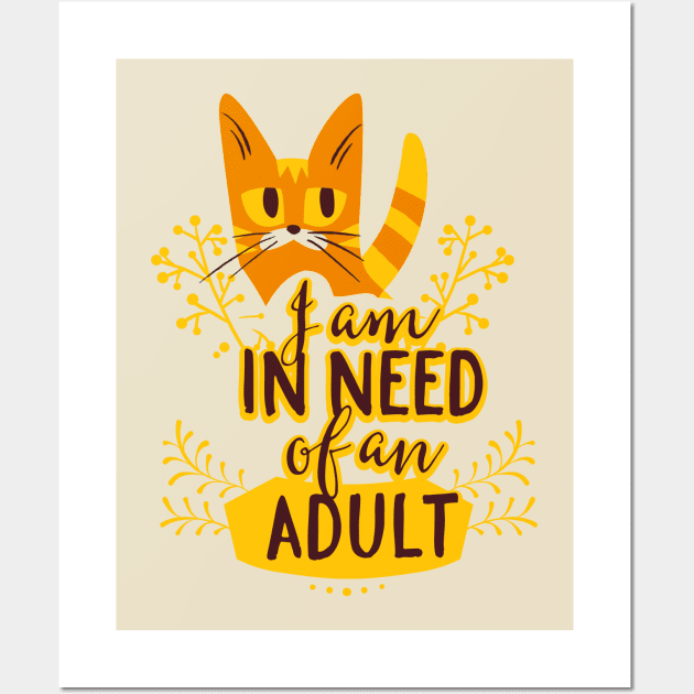 Funny I am in Need of an Adult Wall Art by CoffeeandTeas